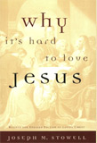 Why Its Hard To Love Jesus
